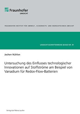 E-Book (epub) Untersuchung des Einflusses technologischer Innovationen auf Stoffströme am Beispiel von Vanadium für Redox-Flow-Batterien von Jochen Nühlen
