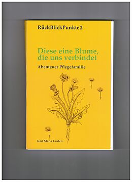 Kartonierter Einband Diese eine Blume, die uns verbindet von 