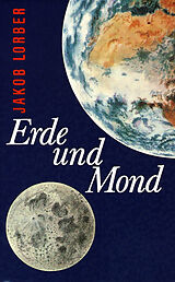Fester Einband Erde und Mond von Jakob Lorber