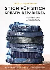 Fester Einband Stich für Stich kreativ reparieren von Katrina Rodabaugh