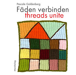 Fester Einband Fäden verbinden  Threads unite von Pascale Goldenberg