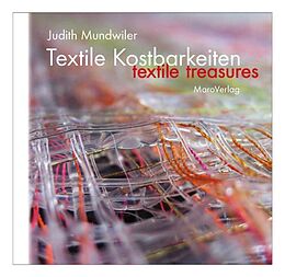 Fester Einband Textile Kostbarkeiten von Judith Mundwiler