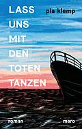 E-Book (epub) Lass uns mit den Toten tanzen von Pia Klemp