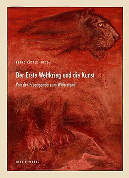 Fester Einband Der Erste Weltkrieg und die Kunst von Bernd Küster, Mareike Witkowski, Bernd Apke