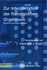 Kartonierter Einband Zur Interpretation der französischen Orgelmusik von 