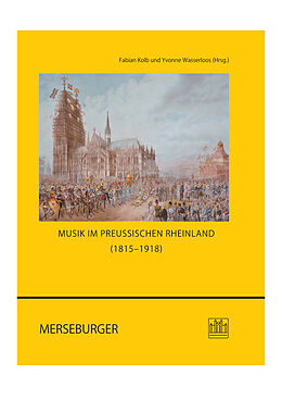 Fester Einband Musik im preußischen Rheinland (18151918) von 