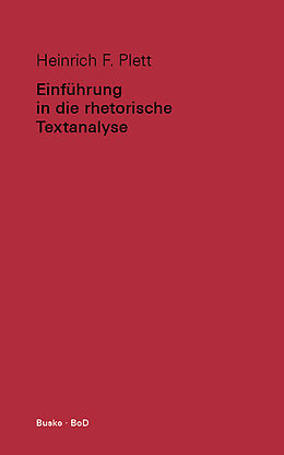 Kartonierter Einband Einführung in die rhetorische Textanalyse von Heinrich F. Plett