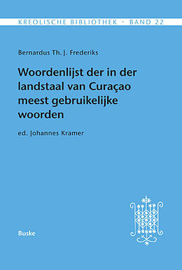 Kartonierter Einband Woordenlijst der in der landstaal van Curacao meest gebruikelijke woorden von Bernardus Th. J. Frederiks