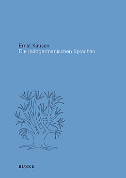 Fester Einband Die indogermanischen Sprachen von Ernst Kausen