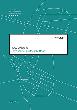 Kartonierter Einband Persisch für Fortgeschrittene von Asya Asbaghi