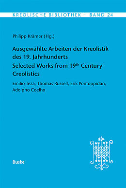 Kartonierter Einband Ausgewählte Arbeiten der Kreolistik des 19. Jahrhunderts / Selected Works from 19th Century Creolistics von 