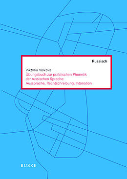 Kartonierter Einband Übungen zur praktischen Phonetik der russischen Sprache: Aussprache, Rechtschreibung, Intonation von Viktoria Volkova