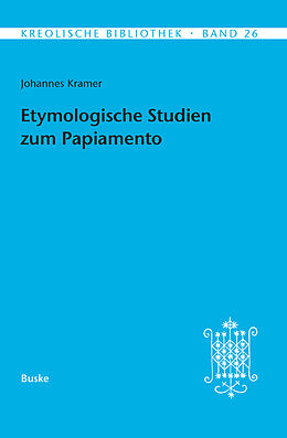Kartonierter Einband Etymologische Studien zum Papiamento von Johannes Kramer