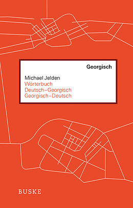 Fester Einband Wörterbuch DeutschGeorgisch / GeorgischDeutsch von Michael Jelden