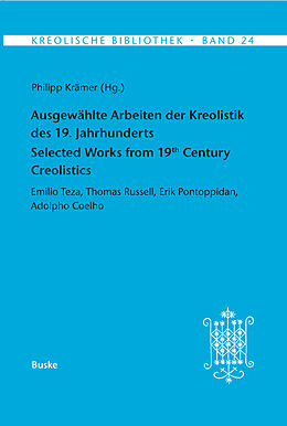 E-Book (pdf) Ausgewählte Arbeiten der Kreolistik des 19. Jahrhunderts / Selected Works from 19th Century Creolistics von 