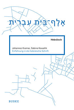 Kartonierter Einband Einführung in die hebräische Schrift von Johannes Kramer, Sabine Kowallik