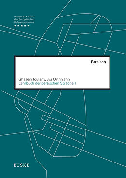 Kartonierter Einband Lehrbuch der persischen Sprache 1 von Ghasem Toulany, Eva Orthmann