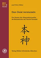 Fester Einband Den Geist verwurzeln Band 1 von Josef Viktor Müller