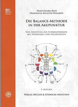 Kartonierter Einband Die Balance-Methode in der Akupunktur von Hans-Georg Ross, Fransiscus Sulistyo Winarto