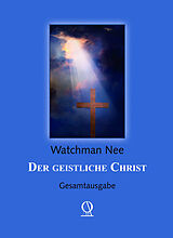 Fester Einband Der geistliche Christ von Watchman Nee