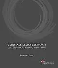 E-Book (epub) Gebet als Selbstgespräch von Johannes Kopp