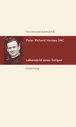 E-Book (epub) Pater Richard Henkes SAC von Alexander Holzbach