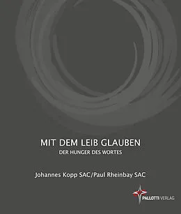 E-Book (epub) Mit dem Leib glauben von Johannes Kopp, Paul Rheinbay