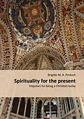 E-Book (epub) Spirituality for the present von Brigitte Proksch