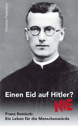 E-Book (epub) Einen Eid auf Hitler? NIE von Christian Feldmann