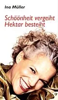 E-Book (epub) Schöönheit vergeiht, Hektar besteiht von Ina Müller