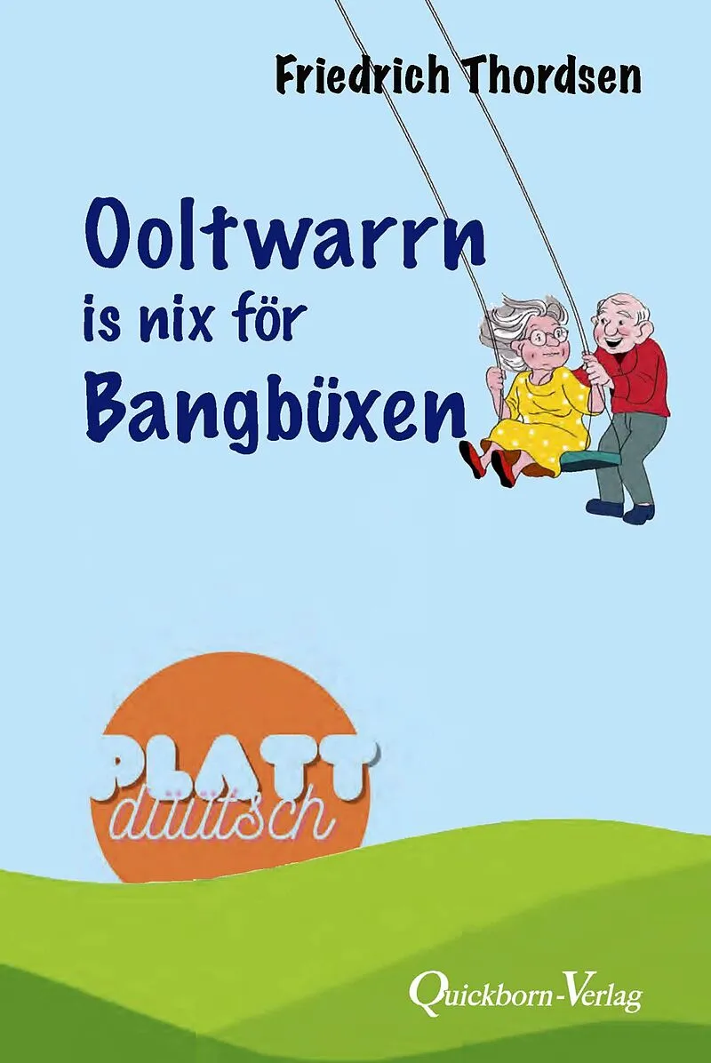Ooltwarrn is nix för Bangbüxen von Friedrich Thordsen: Buch kaufen
