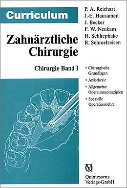 Kartonierter Einband Curriculum Chirurgie / Curriculum Chirurgie von Peter A Reichart, Jarg E Hausamen, Jürgen Becker