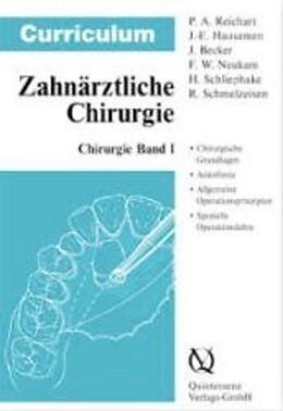 Kartonierter Einband Curriculum Chirurgie / Curriculum Zahnmedizin von Peter A. Reichart, Jarg E. Hausamen, Jürgen Becker