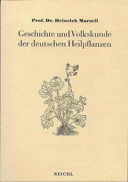 Geschichte und Volkskunde der deutschen Heilpflanzen