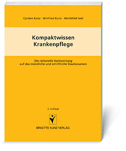 Kartonierter Einband Kompaktwissen - Krankenpflege von Carsten Kunz, Winfried Kunz, Mechthild Seel