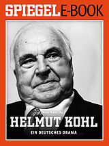 E-Book (epub) Helmut Kohl - Ein deutsches Drama von René Pfister