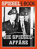 E-Book (epub) Die SPIEGEL-Affäre von Klaus Wiegrefe