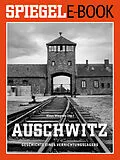 E-Book (epub) Auschwitz - Geschichte eines Vernichtungslagers von Klaus Wiegrefe