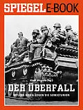 E-Book (epub) Der Überfall - Hitlers Krieg gegen die Sowjetunion von 