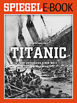 E-Book (epub) Titanic - Der Untergang einer Welt von 