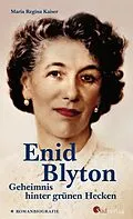 E-Book (epub) Enid Blyton. Geheimnis hinter grünen Hecken von Maria Regina Kaiser
