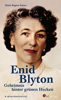 E-Book (epub) Enid Blyton. Geheimnis hinter grünen Hecken von Maria Regina Kaiser