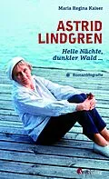 E-Book (epub) Astrid Lindgren. Helle Nächte, dunkler Wald von Maria Regina Kaiser