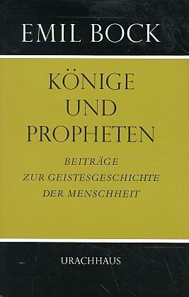Beiträge zur Geistesgeschichte der Menschheit / Könige und Propheten