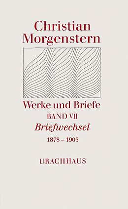Fester Einband Werke und Briefe. Stuttgarter Ausgabe. Kommentierte Ausgabe / Briefwechsel 1878-1903 von Christian Morgenstern