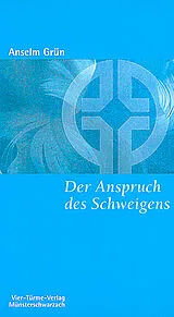 Kartonierter Einband (Kt) Der Anspruch des Schweigens von Anselm Grün