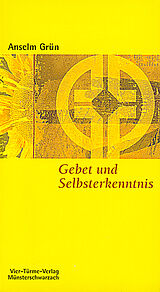 Kartonierter Einband Gebet und Selbsterkenntnis von Anselm Grün