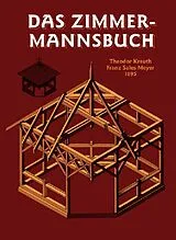 Fester Einband Das Zimmermannsbuch von Theodor Krauth, Franz S Meyer