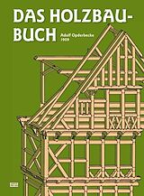 Fester Einband Das Holzbau-Buch von Adolf Opderbecke