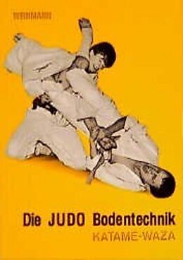 Kartonierter Einband Die Judo Bodentechnik von Wolfgang Weinmann
